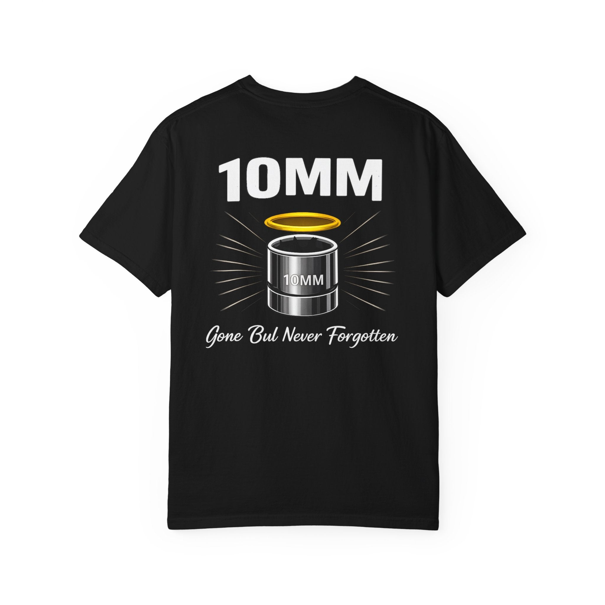 10mm Socket Tribute T-Shirt — "Gone But Never Forgotten" S